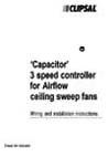 Installation Instructions - Capacitor 3 speed controller for Airflow ceiling sweep fan - F996